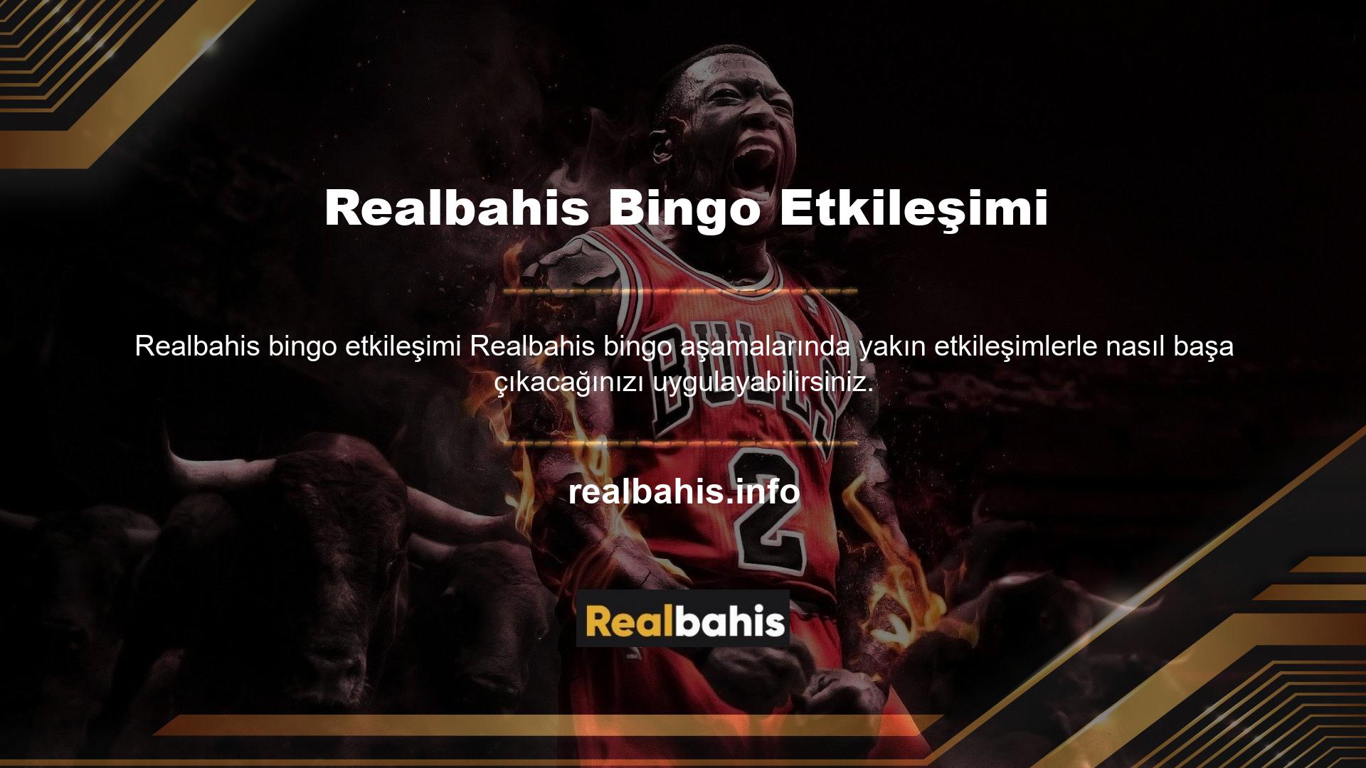 Realbahis Bingo oyun modunda etkileşimli olmak için birçok neden elde edebilirsiniz